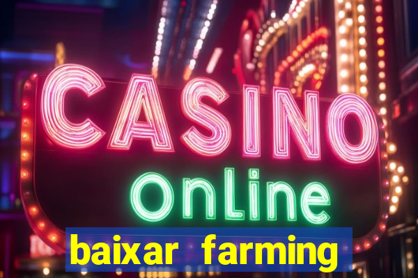 baixar farming simulator 18 dinheiro infinito